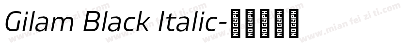 Gilam Black Italic字体转换